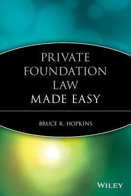 Private Foundation Law Made Easy(English, Paperback, Hopkins Bruce R.)