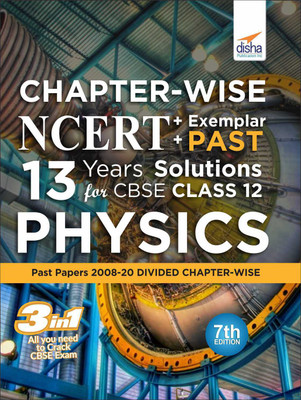 Chapter-wise NCERT + Exemplar + PAST 13 Years Solutions for CBSE Class 12 Physics 7th Edition(English, Paperback, Disha Experts)