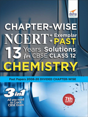 Chapter-wise NCERT + Exemplar + PAST 13 Years Solutions for CBSE Class 12 Chemistry 7th Edition(English, Paperback, Disha Experts)