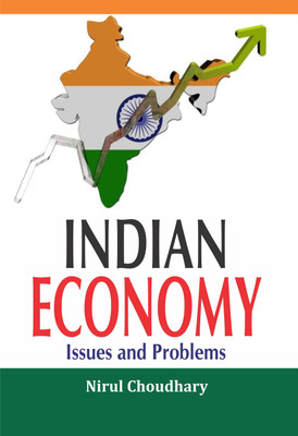 INDIAN ECONOMY Issues and Problems(Hardcover, Nirul Choudhary)