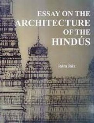 Essay on The Architecture of the Hindus(Hardcover, Ram Raz)