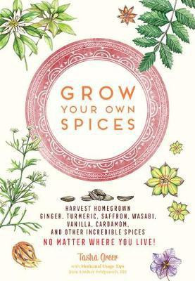 Grow Your Own Spices(English, Hardcover, Greer Tasha)