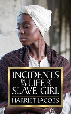 Incidents in the Life of a Slave Girl(English, Paperback, Jacobs Harriet)