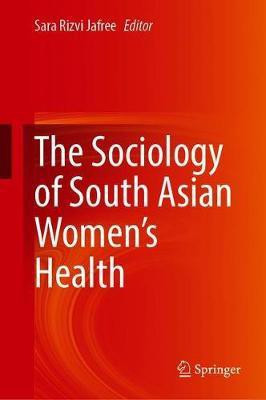 The Sociology of South Asian Women's Health(English, Hardcover, unknown)