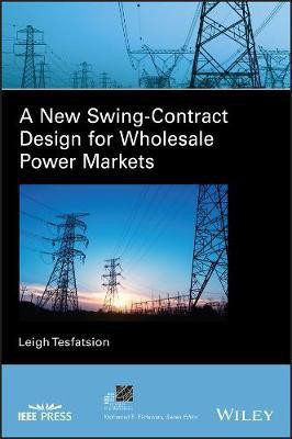 A New Swing-Contract Design for Wholesale Power Markets(English, Hardcover, unknown)