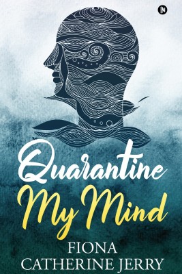 Quarantine My Mind(English, Paperback, unknown)