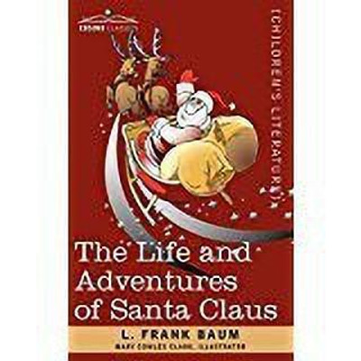 The Life and Adventures of Santa Claus(Others, Paperback, Baum L Frank)