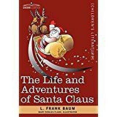 The Life and Adventures of Santa Claus(English, Hardcover, Baum L Frank)