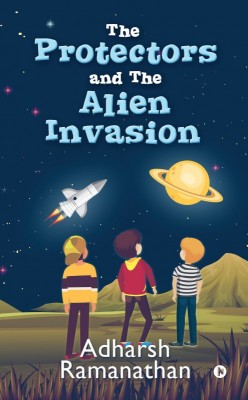 The Protectors and the Alien Invasion(English, Paperback, unknown)