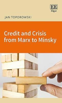 Credit and Crisis from Marx to Minsky(English, Hardcover, Toporowski Jan)