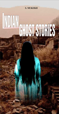 Indian Ghost Stories(Hardcover, S.Mukerji)