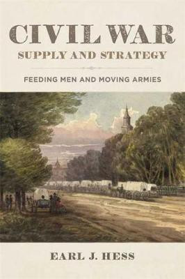 Civil War Supply and Strategy(English, Hardcover, Hess Earl J.)