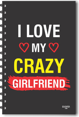 ESCAPER I love my carzy Girlfriend (Ruled - A5 Size) Designer Notebook A5 Notebook Ruled 160 Pages(Multicolor)