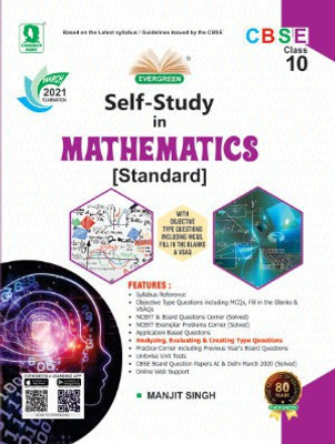 Evergreen CBSE Self Study In Mathematics(STANDARD): For March 2021 Examinations(CLASS 10) Paperback – 1 January 2020(Paperback, Manjit Singh)