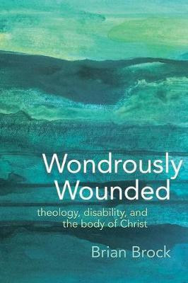 Wondrously Wounded(English, Hardcover, Brock Brian)