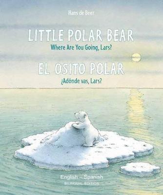 Little Polar Bear - English/Spanish(Spanish, Paperback, Beer Hans de)