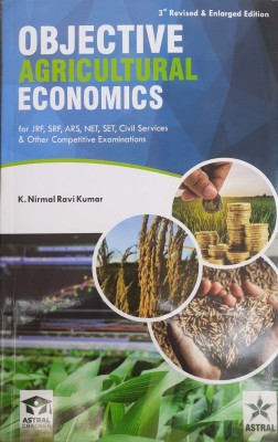 Objective Agricultural Economics 3rd Revised Edition for JRF, SRF, ARS, NET, SLET, Civil Services & Other Competitive Examinations - 2020(Paperback, K. Nirmal Ravi Kumar)