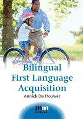 Bilingual First Language Acquisition(English, Paperback, De Houwer Annick)