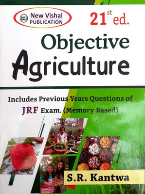 Objective Agriculture Includes Previous Year Questions of JRF Exam Memory Based 21th edn (Paperback)(Paperback, S R Kantwa)