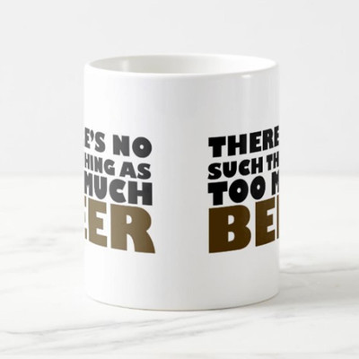 Designer Unicorn Mug Printed There is no such thing as too much Beer gift for all Ceramic Coffee Mug(330 ml)