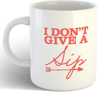 Artscoop I Don't Give a Sip Funny Cup Novelty Gift Ceramic Coffee Cup 11oz Ceramic Coffee Mug(350 ml)