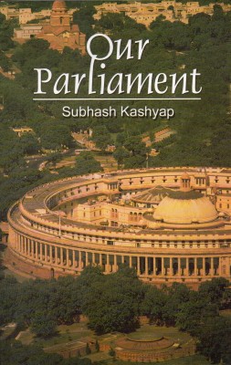 Our Parliament(Paperback, SUBHASH KASHYAP)