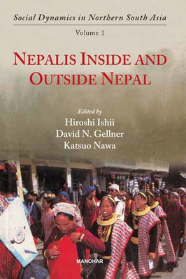 Nepalis Inside and Outside Nepal (Volume 1)(Paperback, Katsuo Nawa (Ed.), Hiroshi Ishii, David N. Gellner)