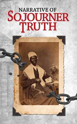 Narrative of Sojourner Truth(English, Paperback, Truth Sojourer)