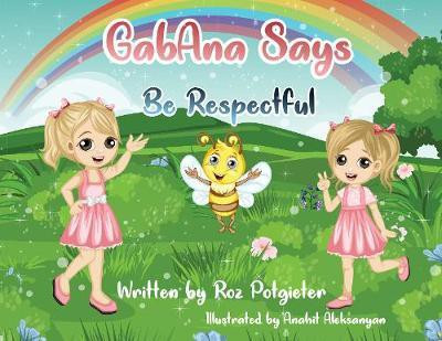 GabAna says be Respectful(English, Paperback, Potgieter Roz)