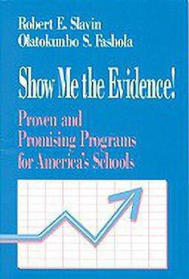Show Me the Evidence!(English, Hardcover, Slavin Robert)