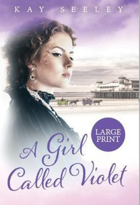 A Girl Called Violet(English, Paperback, Seeley Kay)
