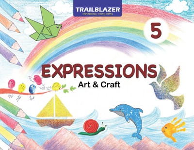 Expressions art and craft class 5  - Books on drawing colouring painting techniques for children. Learn to draw with step by step instructions(spiral, Shivasheesh Sharma)