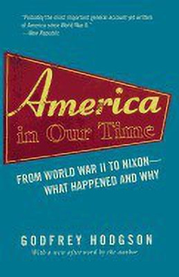 America in Our Time(English, Paperback, Hodgson Godfrey)