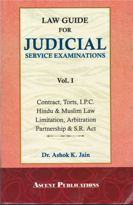 Law Guide For Judicial Service Examinations Vol 1 Containing Contract,Torts,I.P.C Hindu & Muslim Law, Limitation,Arbitration,Partnership & Specific Relief Act(Paperback, Dr. Ashok Kumar Jain) Law Guide For Judicial Service Examinations Vol 1 Containing Contract,Torts,I.P.C Hindu & Muslim Law, Limitation,Arbitration,Partnership & Specific Relief Act(Paperback, Dr. Ashok Kumar Jain)