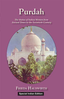Purdah: Status Of Indian Women(Paperback, HAUSWIRTH)