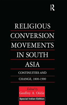 Religious Conversion Movements in South Asia(Paperback, ODDIE)
