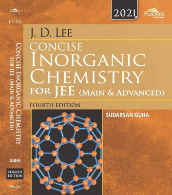 Wiley's J.D. Lee Concise Inorganic Chemistry for Jee (Main & Advanced)(English, Paperback, Guha Sudarsan)