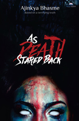 As Death Stared Back(English, Paperback, Bhasme Ajinkya)