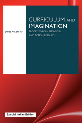 Curriculum and Imagination(Paperback, MCKERNAN)
