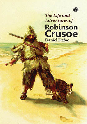 The Life and Adventures of Robinson Crusoe(Paperback, Daniel Defoe)