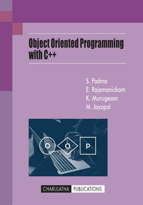 Object Oriented Programming in C++(Paperback, E. RAJAMANICKAM, K. MURUGESAN, S. PADMA, M. JAYAPAL)