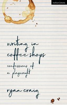 Writing in Coffee Shops(English, Paperback, Craig Ryan Mr)