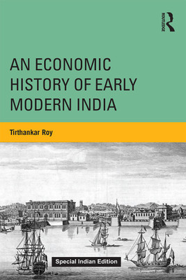 An Economic History of Early Modern India(Paperback, ROY)