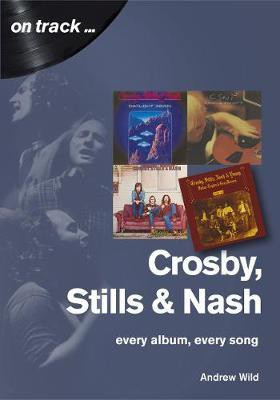 Crosby, Stills and Nash: Every Album, Every Song(English, Paperback, Wild Andrew)