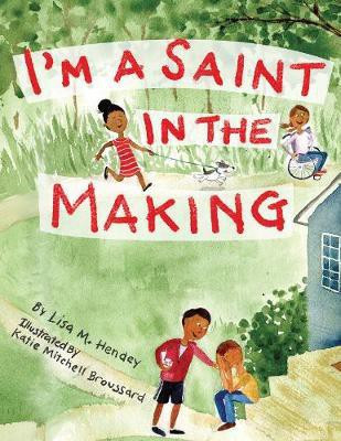 I'm a Saint in the Making(English, Paperback, Hendey Lisa M.)