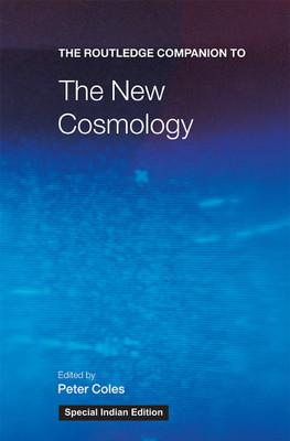 The Routledge Companion to the New Cosmology(Paperback, COLES)