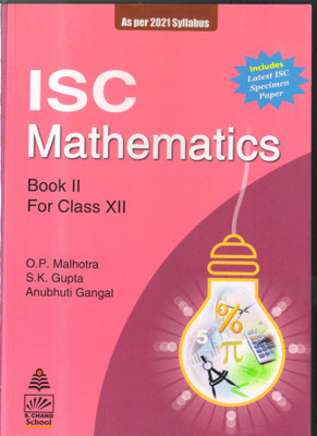 Isc Mathematics Book 2 For Class 12(Paperback, ANUBHUTI GANGAL, O.P. MALHOTRA, S.K. GUPTA)