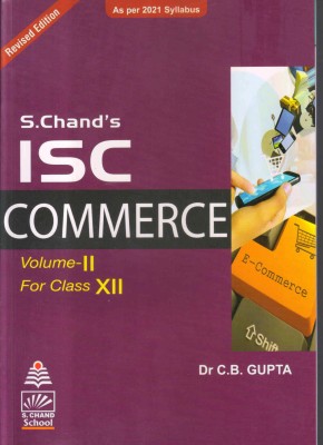 S . Chand's Isc Commerce Vol - 2 For Class 12 (2020)(Paperback, DR C.B GUPTA)