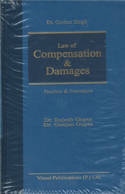 Law Of COmpensation & Damages Practice & Procedure(Hardcover, Dr. Gurbax Singh, Dr. Gunjan Gupta, Dr. Rajesh Gupta)