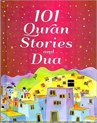 101 Quran Stories And Dua(Hardcover, Saniyasnain Khan)